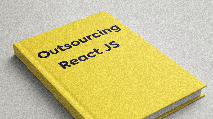 Outsource React Js Development The Right Way – The Only Guide You Need
